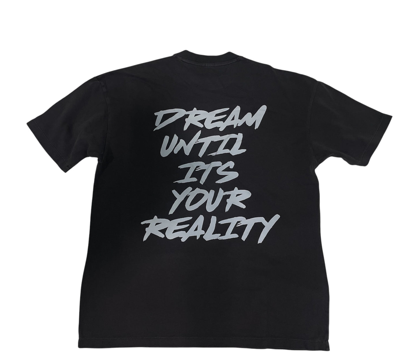 Dream Until Its Your Reality Tee